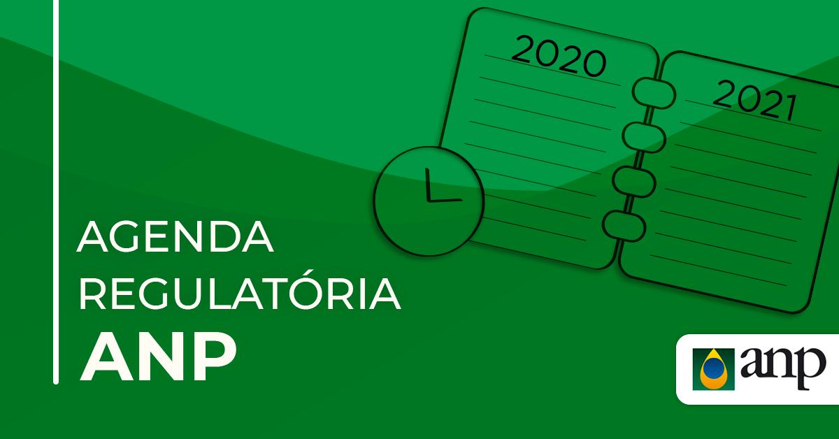 ANP: Agenda Regulatória 2020-2021